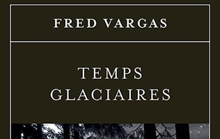 Critiques de "Temps glaciaires", de Fred Vargas