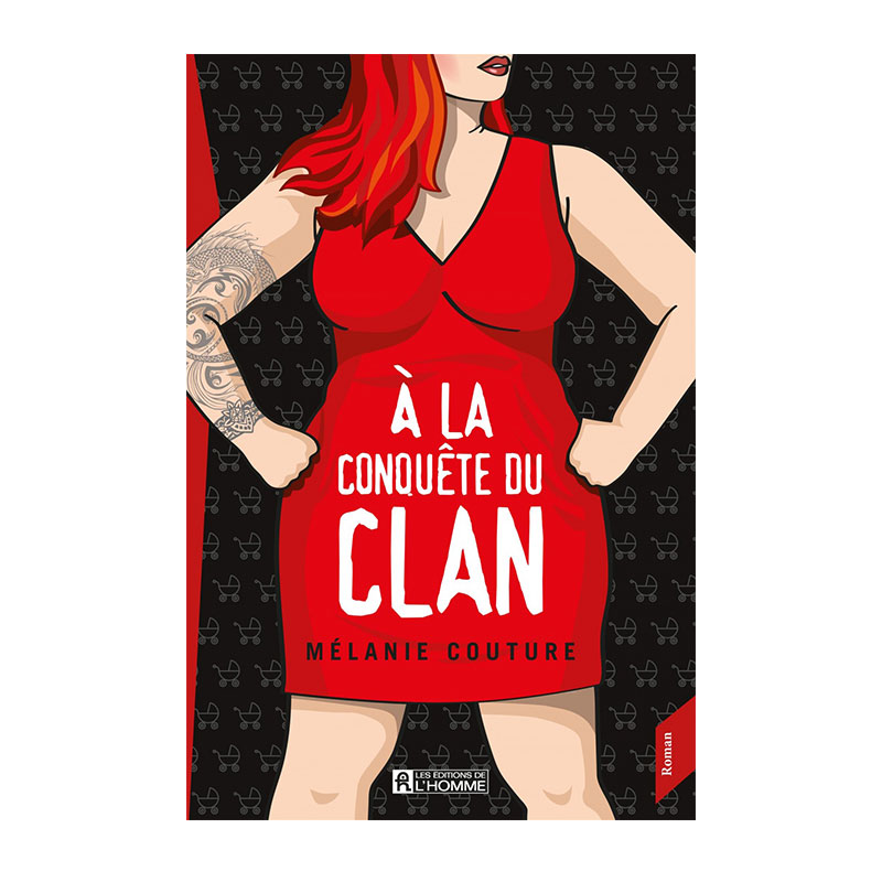 <i>À la conquête du clan</i>, Mélanie Couture, Les Éditions de l’Homme, 2017