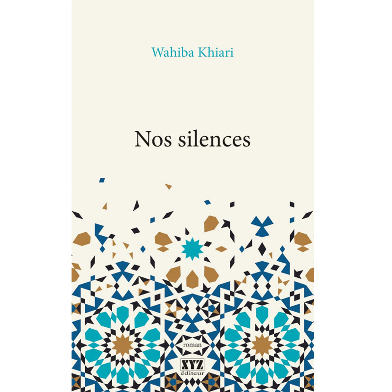 <i>Nos silences</i>, Wahiba Khiari, Éditions XYZ, 2018
