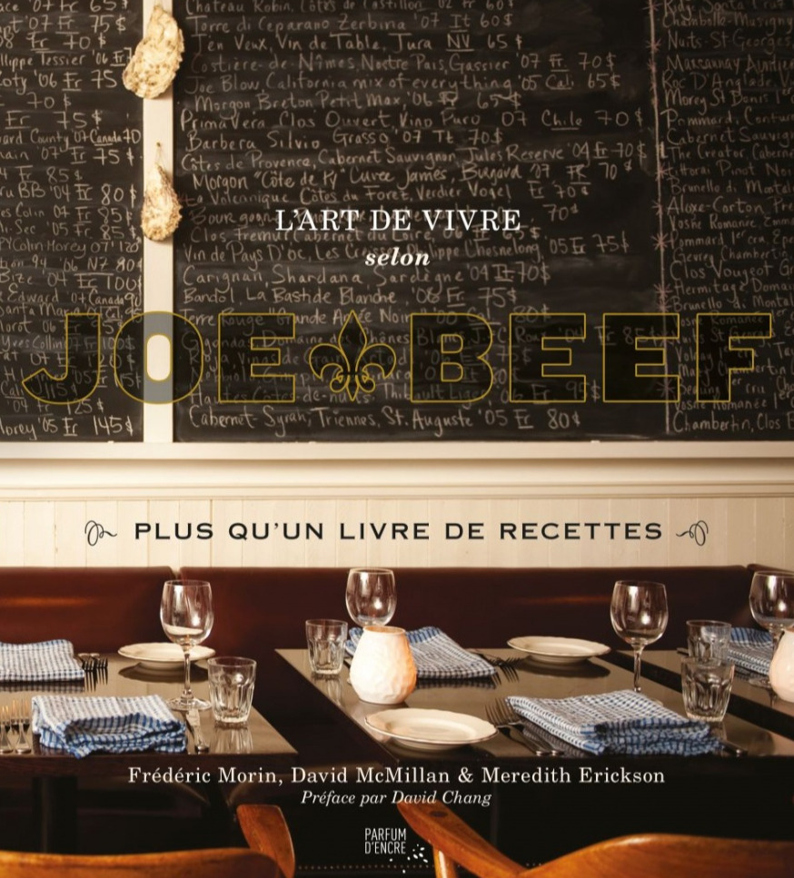 <p>L’art de vivre selon Joe Beef-Plus qu’un livre de recettes (nouvelle édition), Frédéric Morin, David McMillan et Meredith Erickson, éditions Parfum d’encre, <a href="https://www.chapters.indigo.ca/fr-ca/livres/lart-de-vivre-selon-joe/9782924251683-article.html?ikwid=joe+beef&ikwsec=Home&ikwidx=8" target="_blank" rel="noopener">Indigo</a>, 34,95 $</p>
