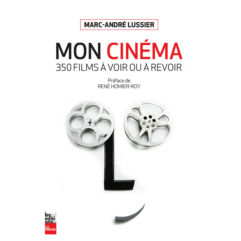 <p>Livre <em>Mon cinéma: 350 films à voir ou à revoir</em>, Marc-André Lussier, Éditions La Presse, <a href="https://www.leslibraires.ca/livres/mon-cinema-350-films-a-voir-marc-andre-lussier-9782897057084.html" target="_blank" rel="noopener">Les libraires</a>, 29,95 $</p>
