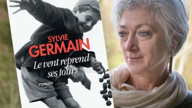 Le vent reprend ses tours, de Sylvie Germain: le saltimbanque et l’enfant