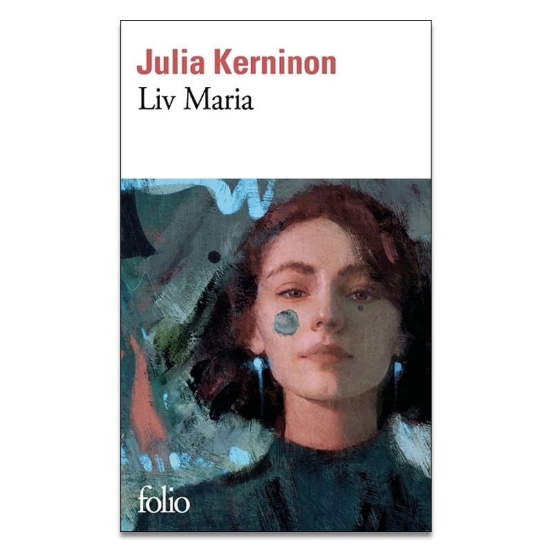 Liv Maria, Julia Kerninon, Gallimard
